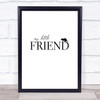 My Little Friend Mouse Rat Rodent Quote Typogrophy Wall Art Print