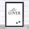 Rabbit Lover Quote Typogrophy Wall Art Print