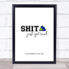 Sht Just Got Real Planet Quote Typogrophy Wall Art Print