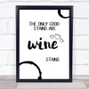 The Only Good Stains Are Wine Stains Quote Typogrophy Wall Art Print The Only Good Stains Are Wine Stains Quote Typogrophy Wall Art Print