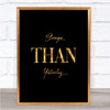 Stronger Quote Print Black & Gold Wall Art Picture