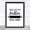 Baking They See Me Rolling Quote Typogrophy Wall Art Print