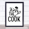 Kiss The Cook Quote Typogrophy Wall Art Print