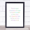 Strongest People Rainbow Quote Print