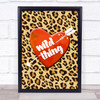 Wild Thing Leopard Print Decorative Wall Art Print