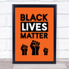 Black Lives Matter Bold Fist Orange Wall Art Print