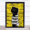 Black Lives Matter Fist Against Yellow Wall Wall Art Print