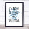Rather Be Honest Inspirational Quote Print Blue Watercolour Poster