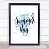 Summer Day Inspirational Quote Print Blue Watercolour Poster