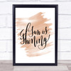 Sun Is Shining Quote Print Watercolour Wall Art