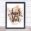 Superstar Quote Print Watercolour Wall Art