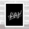 Surprise Quote Print Black & White