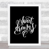 Sweet Dreams Quote Print Black & White