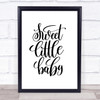 Sweet Little Baby Quote Print Poster Typography Word Art Picture