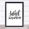 Sweet Summertime Quote Print Poster Typography Word Art Picture