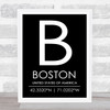 Boston United States Of America Coordinates Black & White World City Quote Print