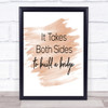 Takes Both Sides Quote Print Watercolour Wall Art