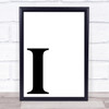 Initial Letter I Quote Wall Art Print