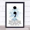 Blue Semicolon Meaning Author End Sentence Quote Wall Art Print