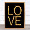 Black & Gold Love Quote Wall Art Print Black & Gold Love Quote Wall Art Print