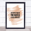 The Hustle Is Sold Separately Quote Print Watercolour Wall Art