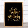 Happy Wedding Quote Print Black & Gold Wall Art Picture Happy Wedding Quote Print Black & Gold Wall Art Picture