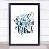 Here Comes The Bride Inspirational Quote Print Blue Watercolour Poster