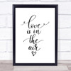 Love Is In The Air Quote Print Poster Typography Word Art Picture Love Is In The Air Quote Print Poster Typography Word Art Picture
