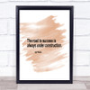 The Road To Success Is Under Construction Quote Poster Print