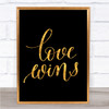 Love Wins Swirl Quote Print Black & Gold Wall Art Picture