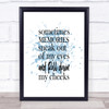 Memories Sneak Out Inspirational Quote Print Blue Watercolour Poster