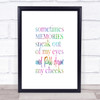 Memories Sneak Out Rainbow Quote Print