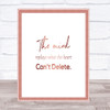 Mind Replays What Heart Cant Delete Quote Print Wall Art