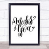 Miss You Quote Print Poster Typography Word Art Picture