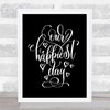 Our Happiest Day Quote Print Black & White