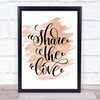 Share The Love Quote Print Watercolour Wall Art