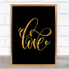 Swirly Love Quote Print Black & Gold Wall Art Picture