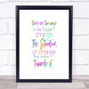 There Are 2 Ways Rainbow Quote Print There Are 2 Ways Rainbow Quote Print