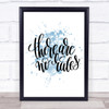 There Are No Rules Inspirational Quote Print Blue Watercolour Poster