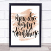 You Are My Sunshine Quote Print Watercolour Wall Art