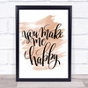 You Make Me Happy Quote Print Watercolour Wall Art