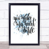 You Make My Heart Smile Inspirational Quote Print Blue Watercolour Poster