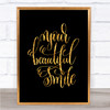 Your Beautiful Smile Quote Print Black & Gold Wall Art Picture