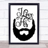 I Love His Beard Quote Typogrophy Wall Art Print