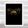 Love Is Love Gold Black Quote Typogrophy Wall Art Print