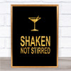 Black & Gold James Bond Martini Shaken Not Stirred Quote Wall Art Print