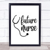 Future Nurse Quote Typogrophy Wall Art Print