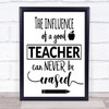 Influence Of A Good Teacher Quote Typogrophy Wall Art Print