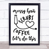 Messy Hair Scrubs Doctor Nurse Quote Typogrophy Wall Art Print