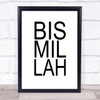 Bismillah Quote Wall Art Print